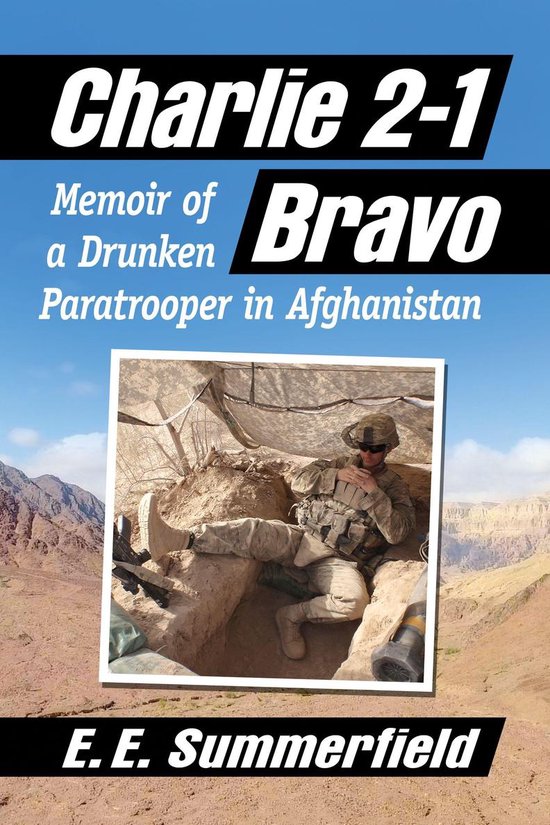Charlie 2-1 BravoEbook Memoir of a Drunken Paratrooper in Afghanistan