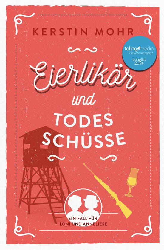 Eierlikör-Reihe 1 – Eierlikör und TodesschüsseEbook Ein Fall für Loni und Anneliese