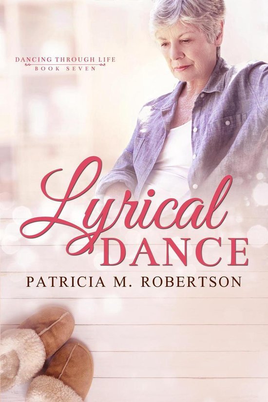 Dancing through Life 7 – Lyrical DanceEbook Dancing through Life, #7