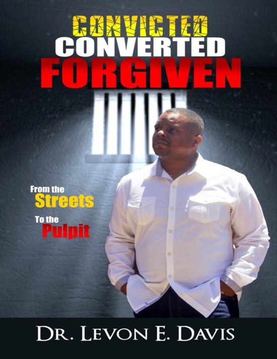 Convicted Converted ForgivenEbook