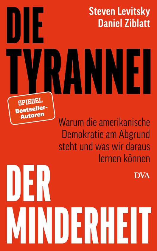 Die Tyrannei der MinderheitEbook Warum die amerikanische Demokratie am Abgrund steht und was wir daraus lernen können