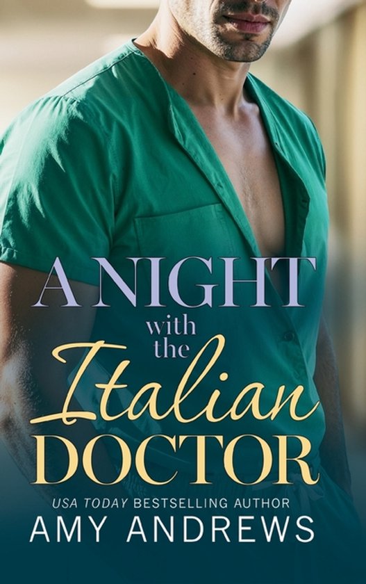 Hot Italian Surgeons1-A Night with the Italian Doctor A doctor/nurse medical romance for fans of Grey&rsquo;s Anatomy from Amy Andrews for 2026