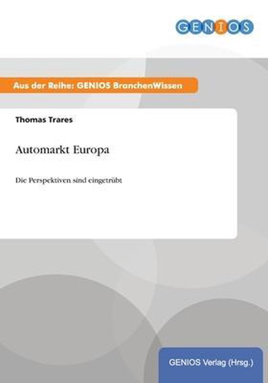 Automarkt Europa Die Perspektiven sind eingetrubt