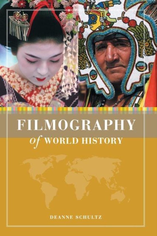 Filmography of World History Un Guide critique et Select des longs métrages qui s&rsquo;intéressent au passé