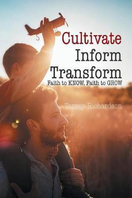 Cultivate, Inform, Transform Faith pour savoir, Faith pour grandir