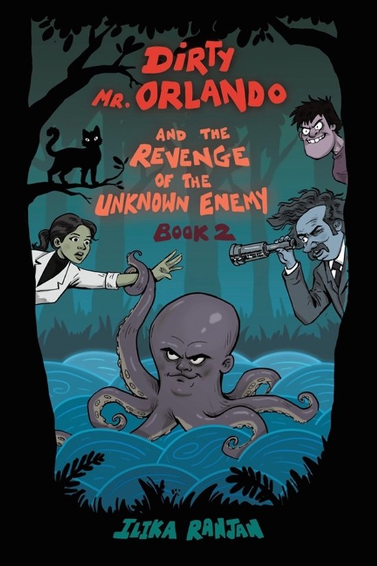Dirty Mr. Orlando And The Revenge Of The Unknown Enemy: Book 2 Book 2