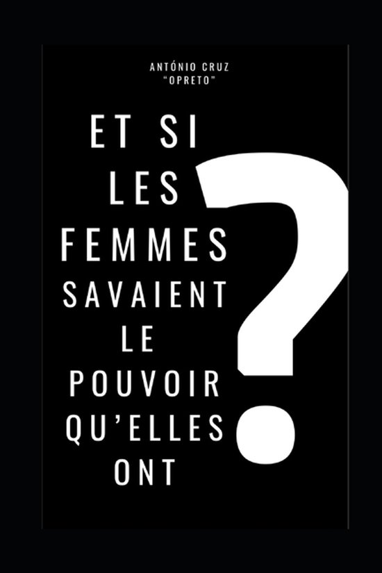 Et si les femmes connaissaient le pouvoir qu&rsquo;elles possèdent ?
