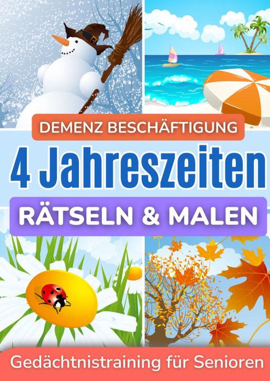 Demenz Beschäftigung: Rätseln und Malen für Senioren in großer Schrift – 4 Jahreszeiten