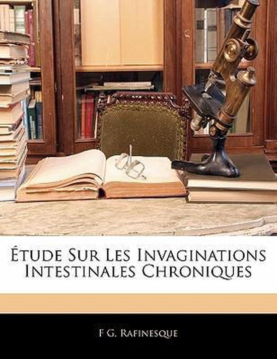 Étude Sur Les Invaginations Intestinales Chroniques