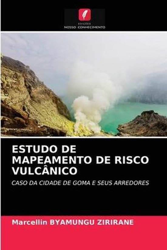 Estudo de Mapeamento de Risco Vulcânico CASO DA CIDADE DE GOMA E SEUS ARREDORES