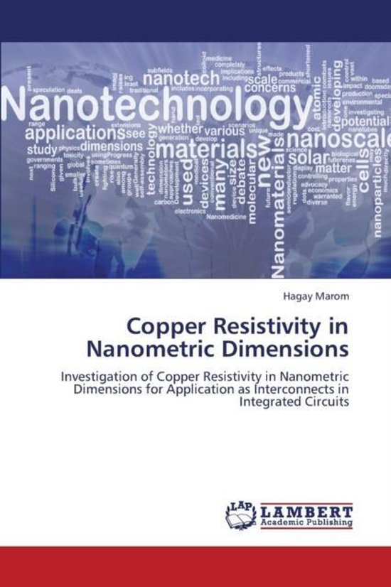Copper Resistivity in Nanometric Dimensions Investigation of Copper Resistivity in Nanometric Dimensions for Application as Interconnects in Integrated Circuits