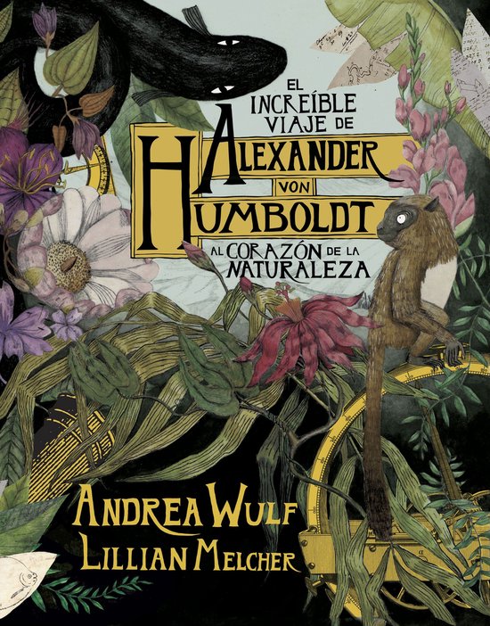 El increíble viaje de Alexander von Humboldt al corazón de la naturalezaEbook