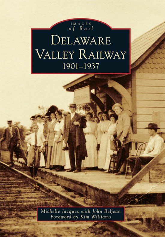 Delaware Valley Railway 1901-1937 1901-1937