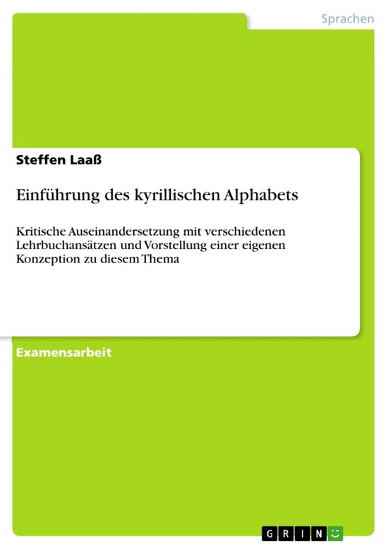Einführung des kyrillischen AlphabetsEbook Kritische Auseinandersetzung mit verschiedenen Lehrbuchansätzen und Vorstellung einer eigenen Konzeption zu diesem Thema