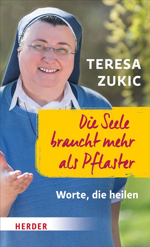 Die Seele braucht mehr als Pflaster Worte, Die Heilen