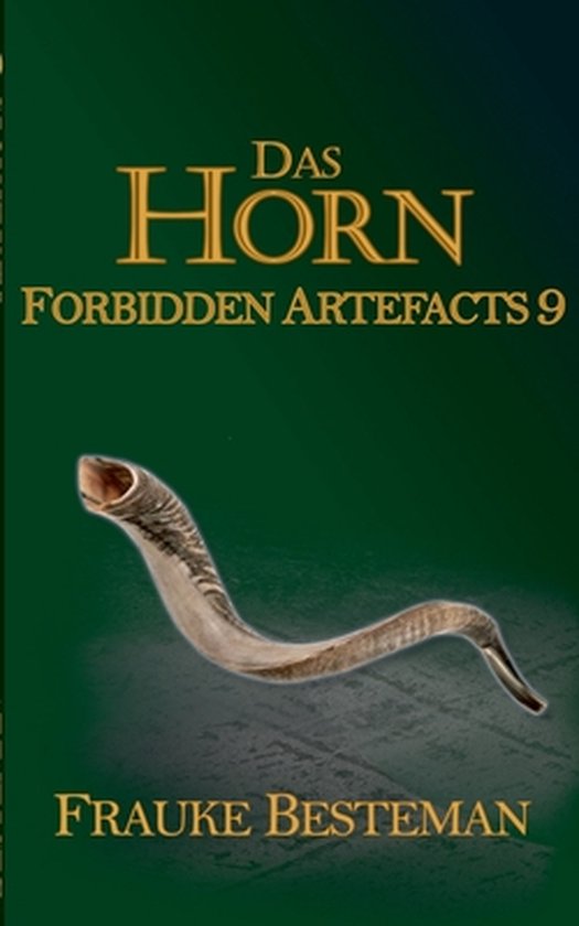 Das Horn Forbidden Artefacts 9
