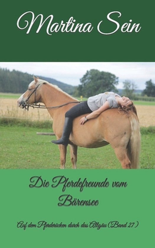 Die Pferdefreunde Vom Bärensee-Die Pferdefreunde vom Bärensee Depuis les Pferderücken par l&rsquo;Allgäu