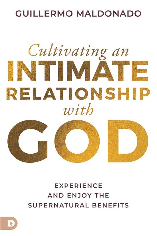 Cultivating an Intimate Relationship with GodEbook Experience and Enjoy the Supernatural Benefits
