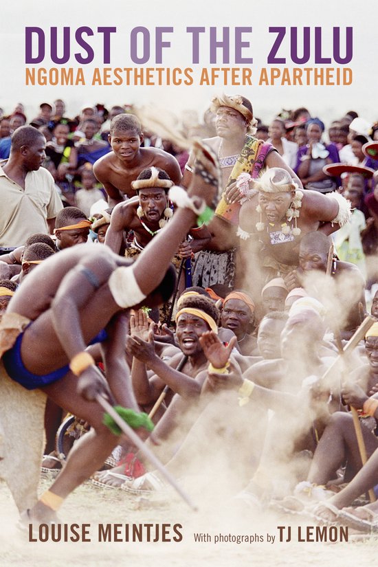 Dust of the Zulu Ngoma Aesthetics After Apartheid