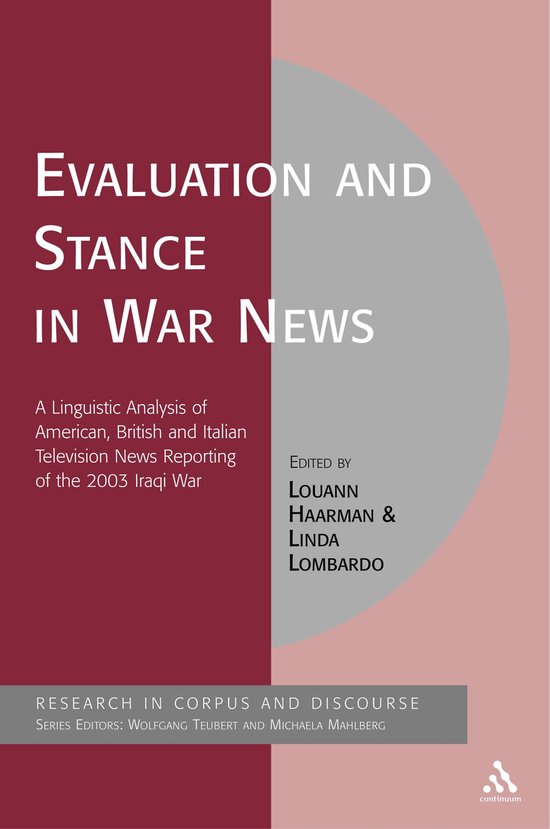 Evaluation And Stance In War News A Linguistic Analysis of American, British and Italian Television News Reporting of the 2003 Iraqi War