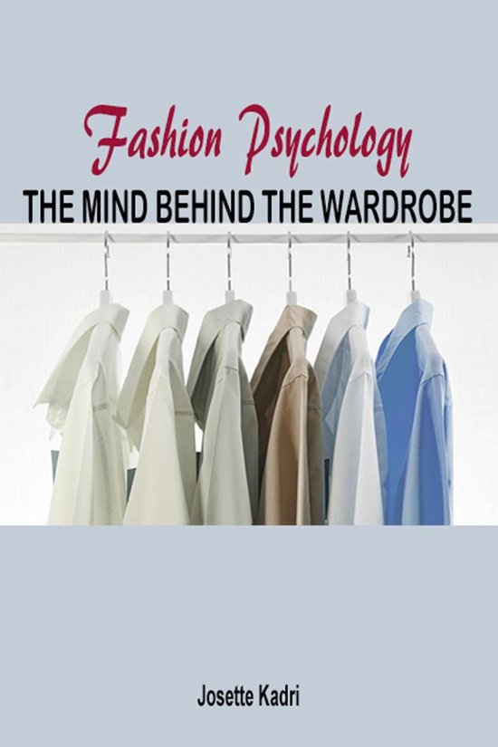 Fashion psychology the mind behind the wardrobeEbook