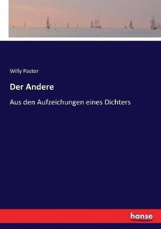 Der Andere Aus den Aufzeichungen eines Dichters