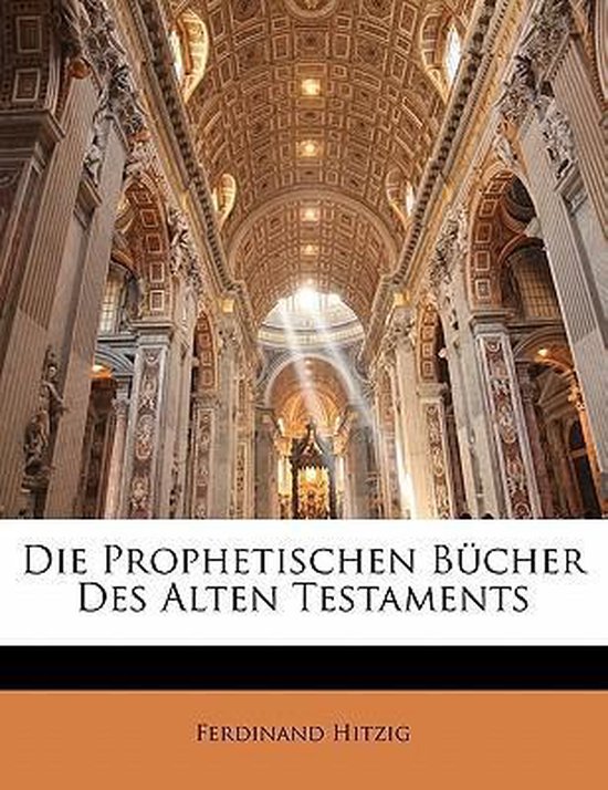 Die Prophetischen Bücher Des Alten Testaments