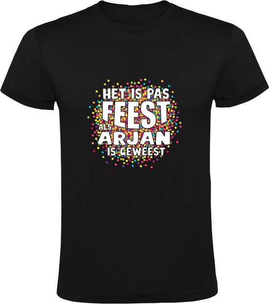 Ce n&rsquo;est pas la fête tant qu&rsquo;Arjan n&rsquo;a pas été T-shirt homme | chemise | Noir