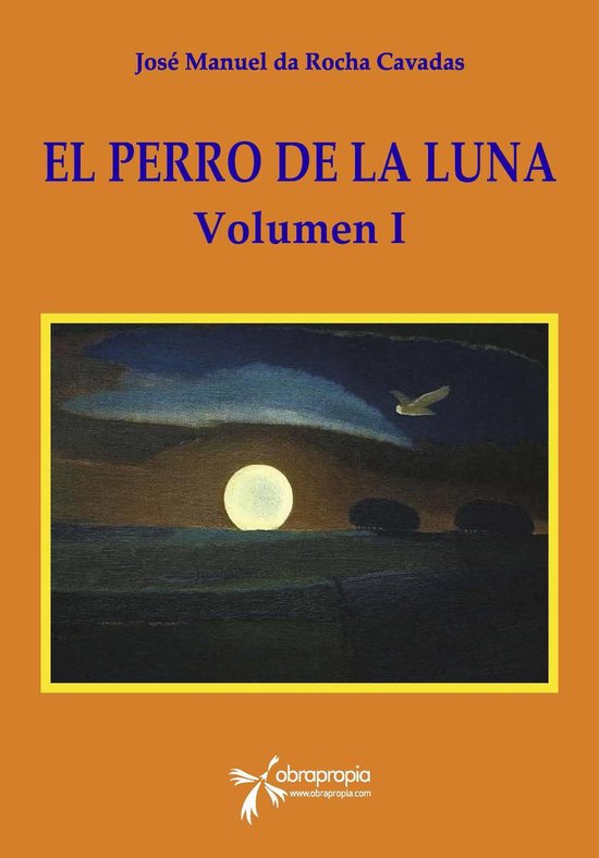 El Perro de la Luna. Volumen IEbook