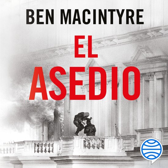 El asedioLivre audio La extraordinaria operación de rescate en la embajada iraní de Londres