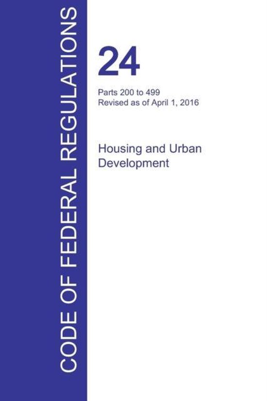 Cfr 24, Parts 200 to 499, Housing and Urban Development, April 01, 2016 (Volume 2 of 5)