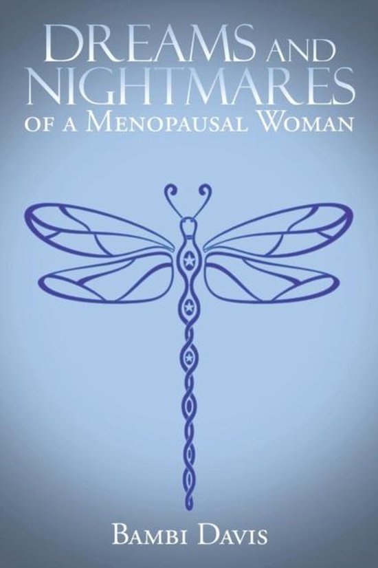 Dreams and Nightmares of a Menopausal Woman