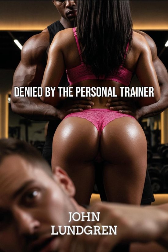 Denied by the Personal TrainerEbook