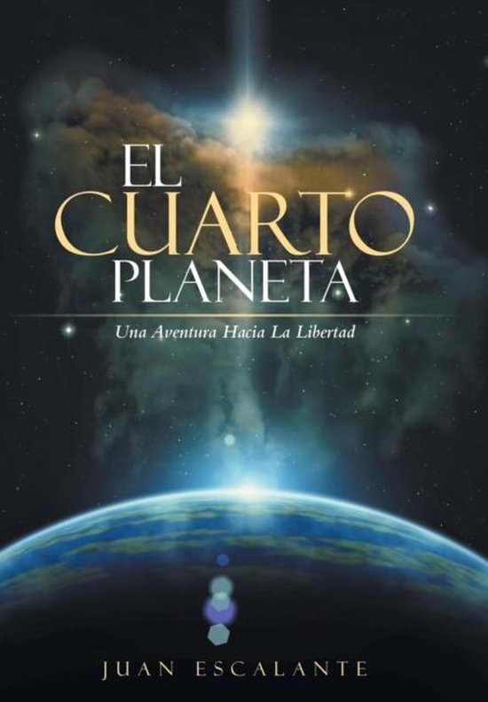 El Cuarto Planeta Una Aventura Hacia La Libertad