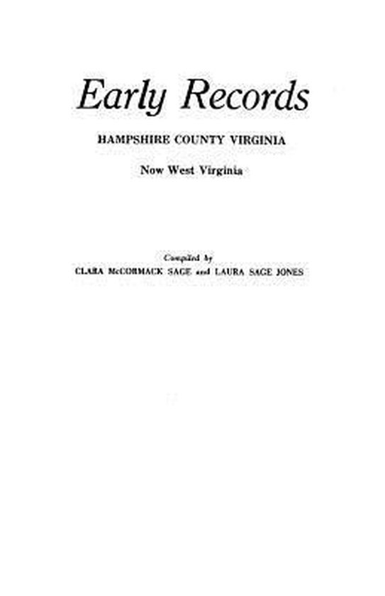 Early Records, Hampshire County, Virginia, Now West Virginia