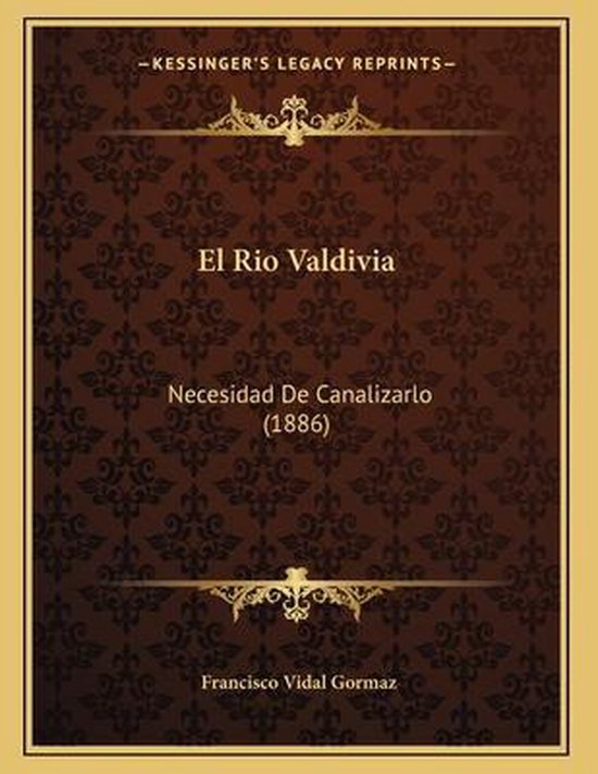 El Rio Valdivia Necesidad De Canalizarlo (1886)