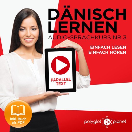 Dänisch Lernen – Einfach Lesen: Einfach Hören – Paralleltext (Dänisch Audio-Sprachkurs Book 3) – Der Dänisch Easy Reader – Easy Audio SprachkursLivre audio