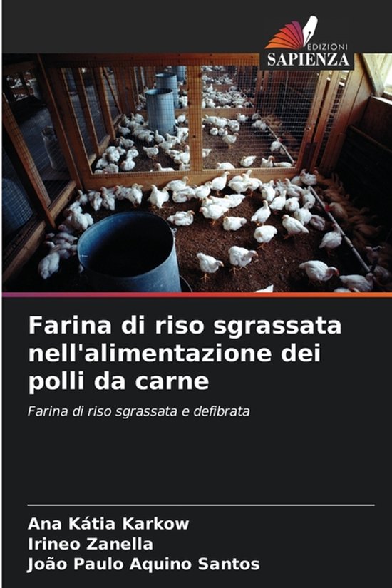 Farina di riso sgrassata nell&rsquo;alimentazione dei polli da carne Farina di riso sgrassata e defibrata