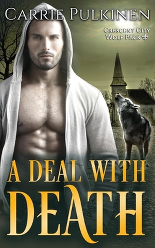 Crescent City Wolf Pack-A Deal with Death