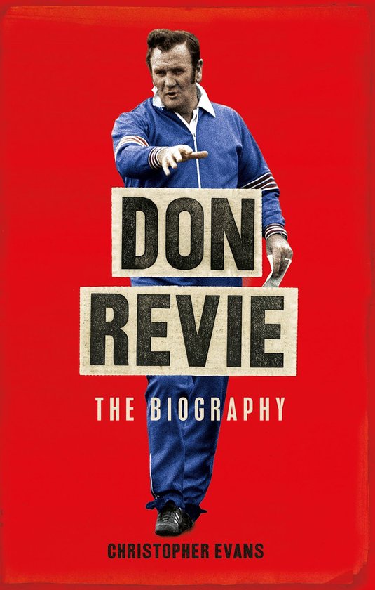 Don Revie: The Biography Shortlisted for THE SUNDAY TIMES Sports Book Awards 2022