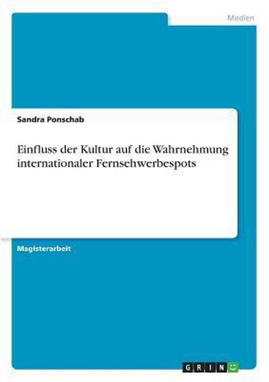 Einfluss der Kultur auf die Wahrnehmung internationaler Fernsehwerbespots