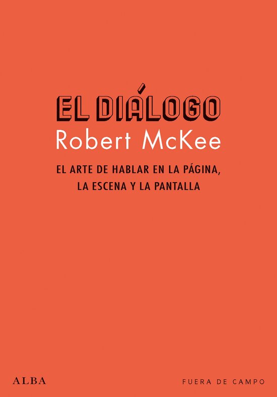 El diálogoEbook El arte de hablar en la página, la escena y la pantalla