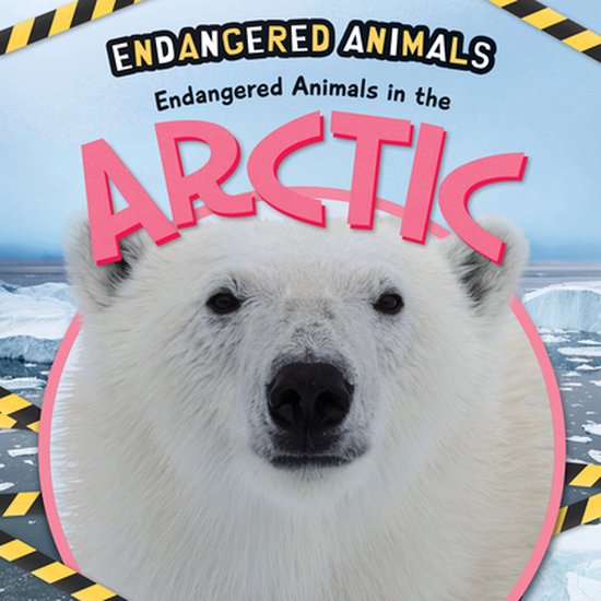 Endangered Animals- Endangered Animals in the Arctic
