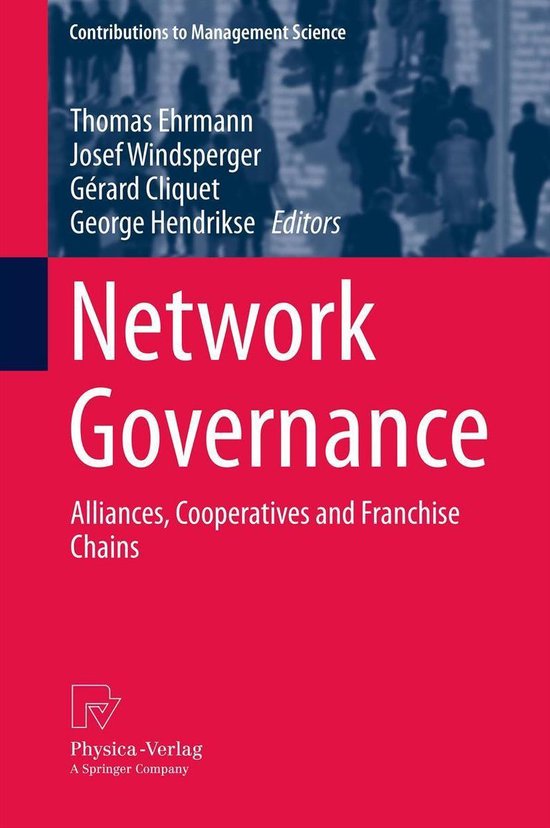 Contributions to Management Science – Network GovernanceEbook Alliances, Cooperatives and Franchise Chains