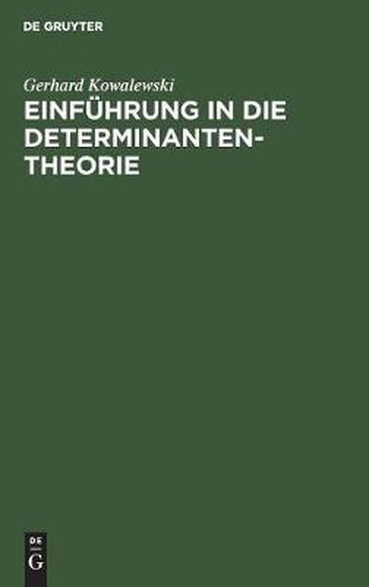 Einführung in die Determinantentheorie Einschlieslich Der Fredholmschen Determinanten