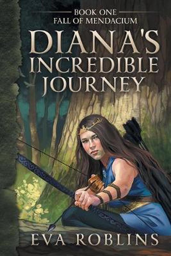 Diana&rsquo;s Incredible Journey Book One Fall of Mendacium