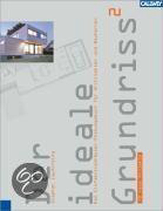 Der ideale Grundriss² Das Einfamilienhäuser-Planungsbuch für Architekten und Bauherren. 70 neue Projekte