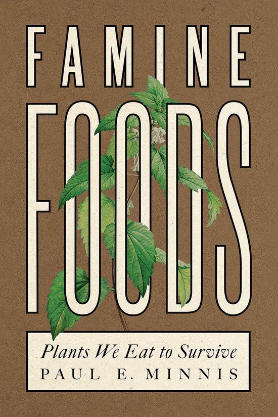 Famine FoodsEbook Plants We Eat to Survive