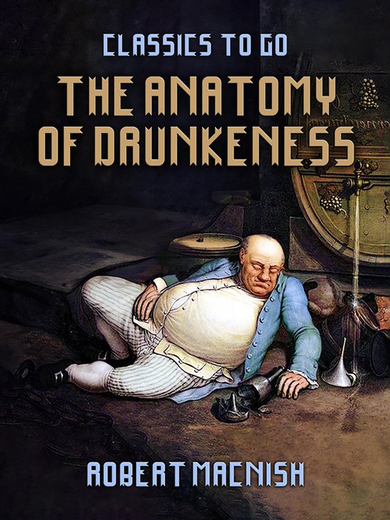 Classics To Go – The Anatomy Of DrunkenessEbook