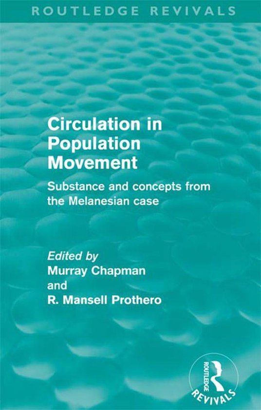 Circulation in Population Movement (Routledge Revivals)Ebook Substance and concepts from the Melanesian case